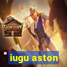 iugu aston